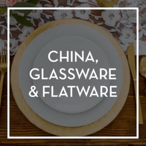 Event Rental-China, Glassware & Flatware